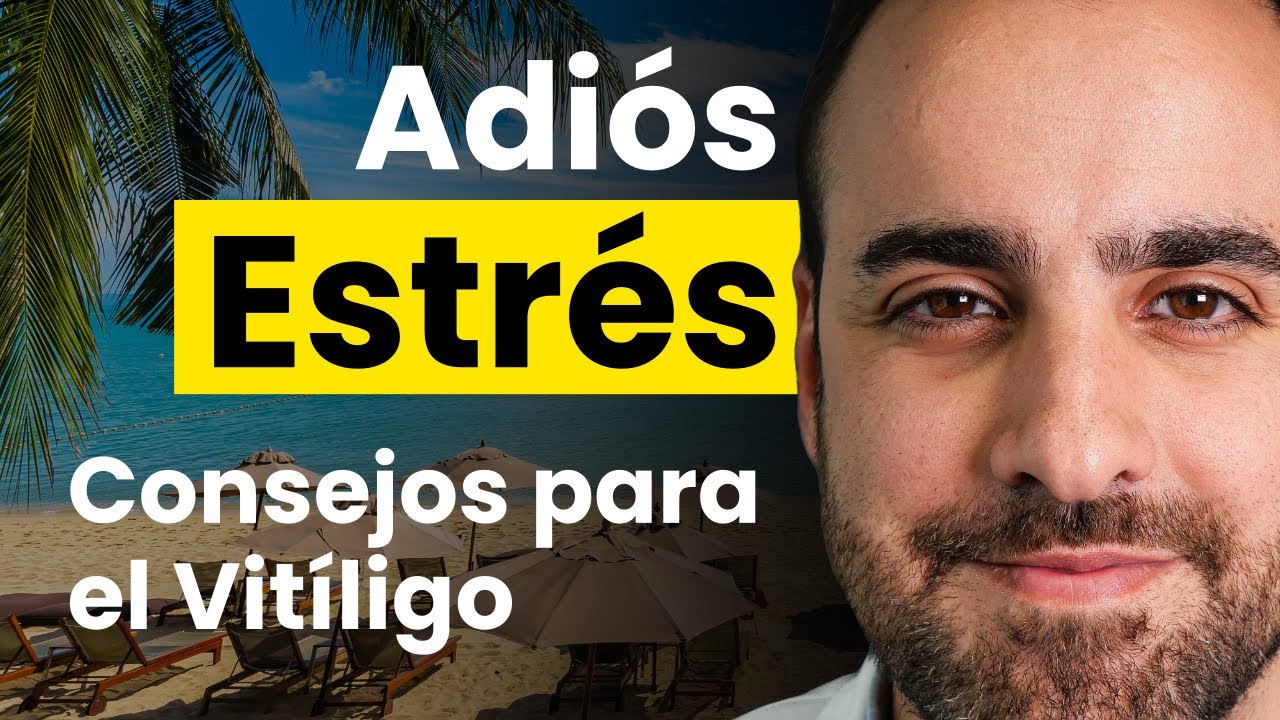 Cómo Combatir el Estrés: Consejos para Personas con Vitiligo