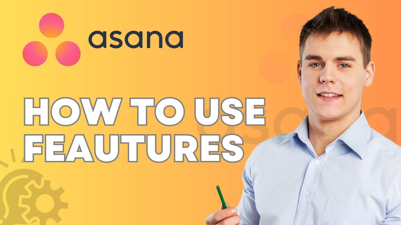How to Use Asana Features | Quick 2026 Guide