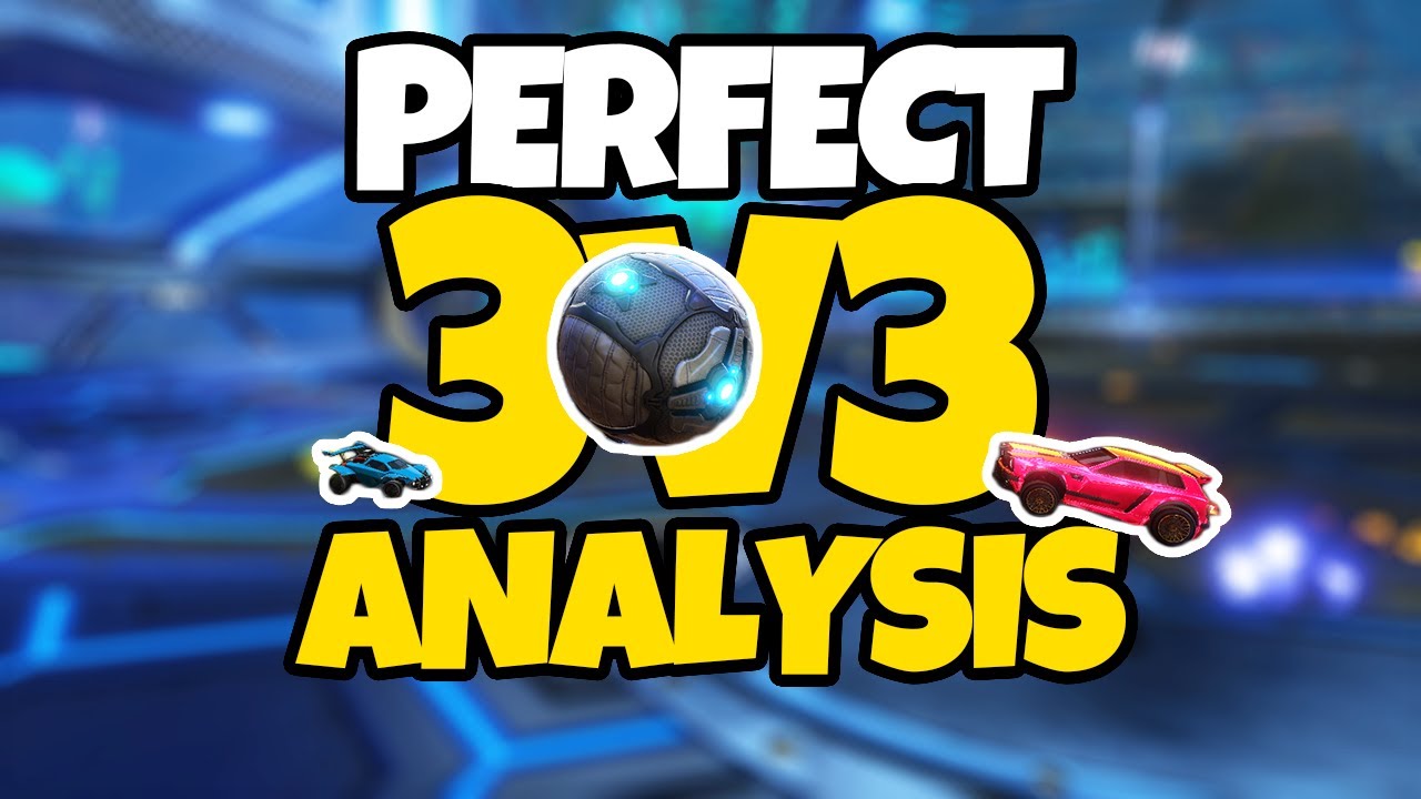 How To Play 3v3 PERFECTLY - Analysis + Full Game No Pauses (Rocket League)