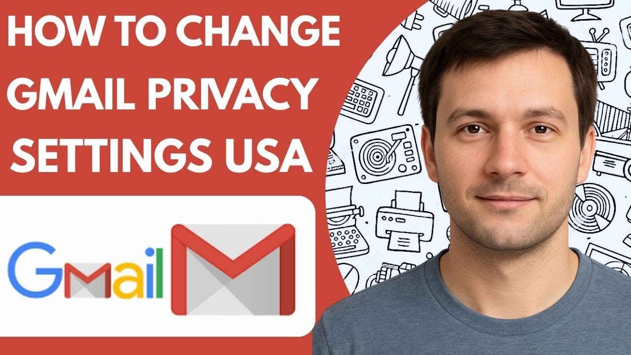 How to change Gmail privacy settings USA Full Guide 2026