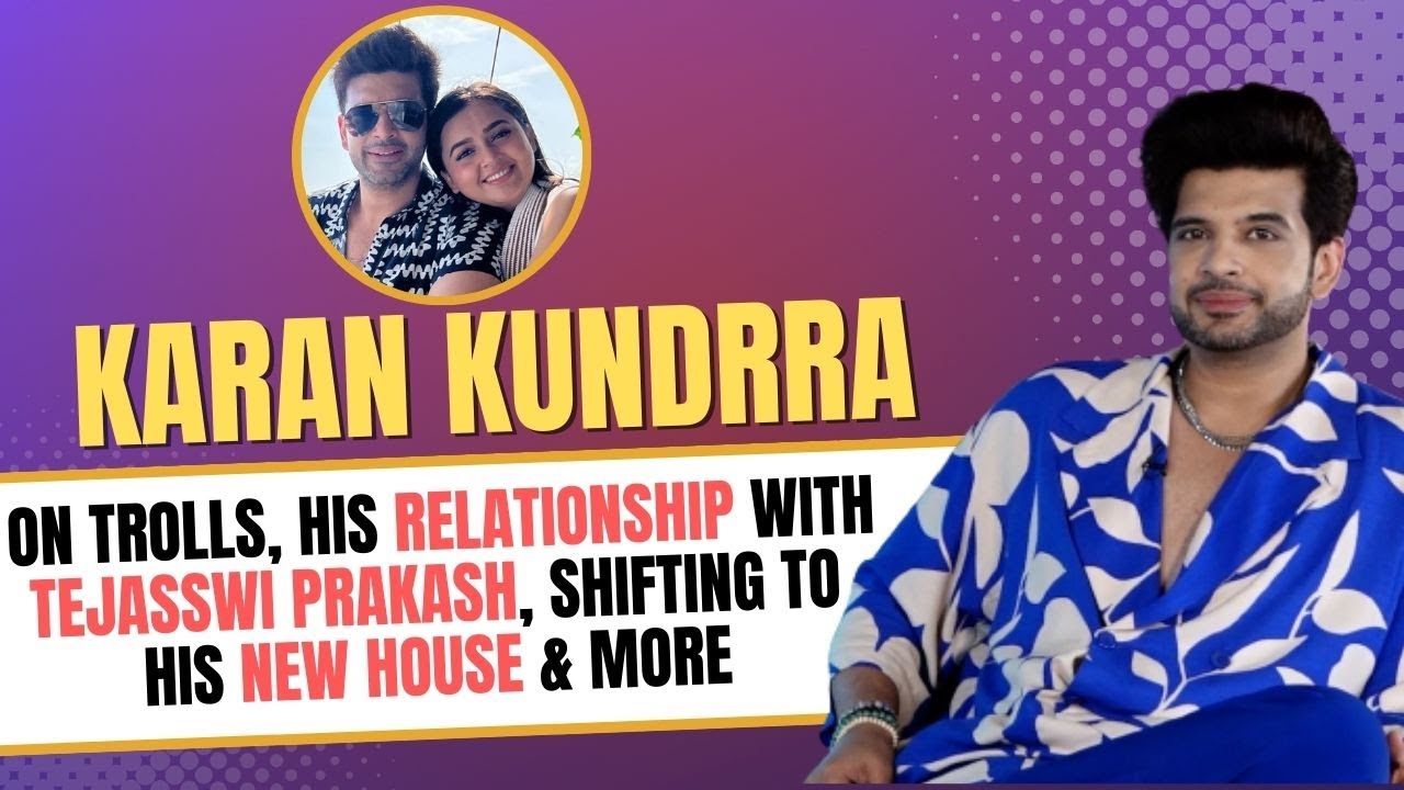 Karan Kundrraa on his relationship with Tejasswi Prakash: You need to support your partner