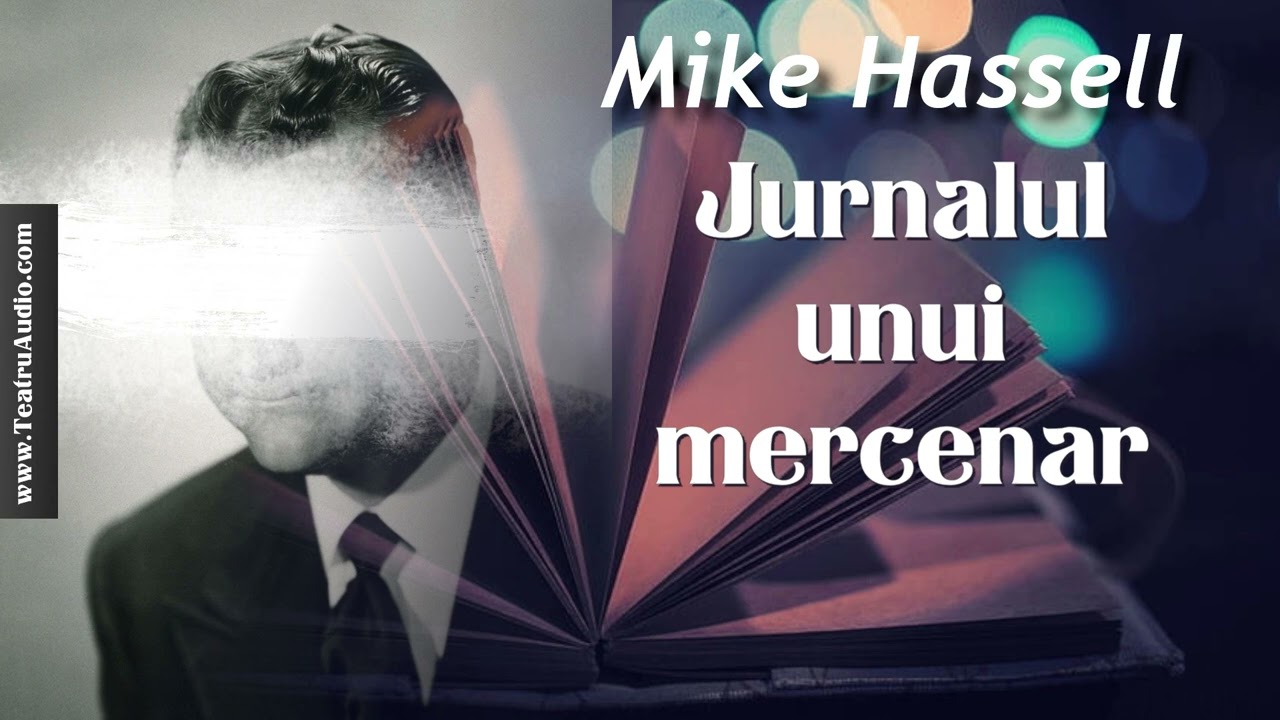 Jurnalul unui mercenar - Mike Hassell #cartiaudio #lecturiaudio #lecturionline #lecturi #mikehassell