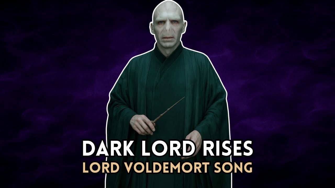 DARK LORD RISES | LORD VOLDEMORT SONG