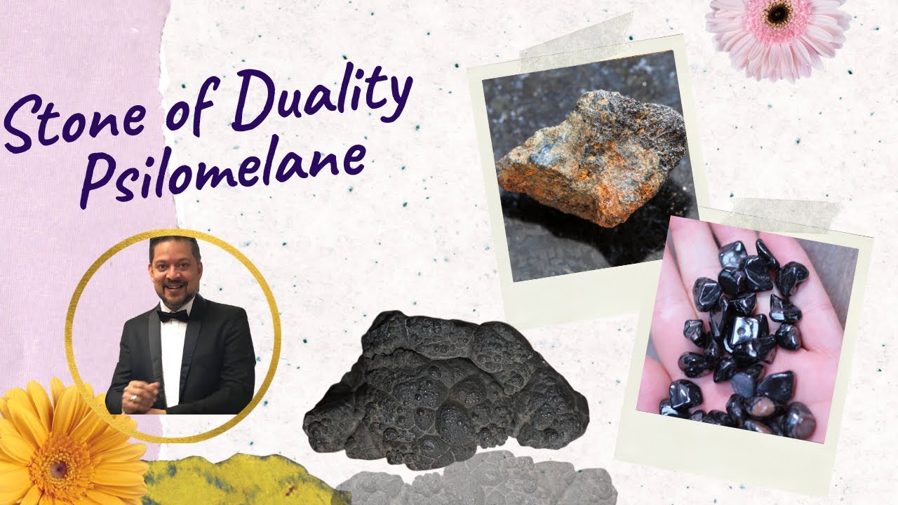Stone of Duality - Psilomelane || Healing benefits of Psilomelane