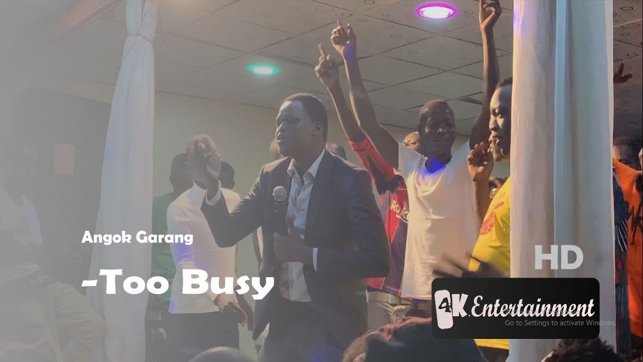 Too Busy - Angok Garang