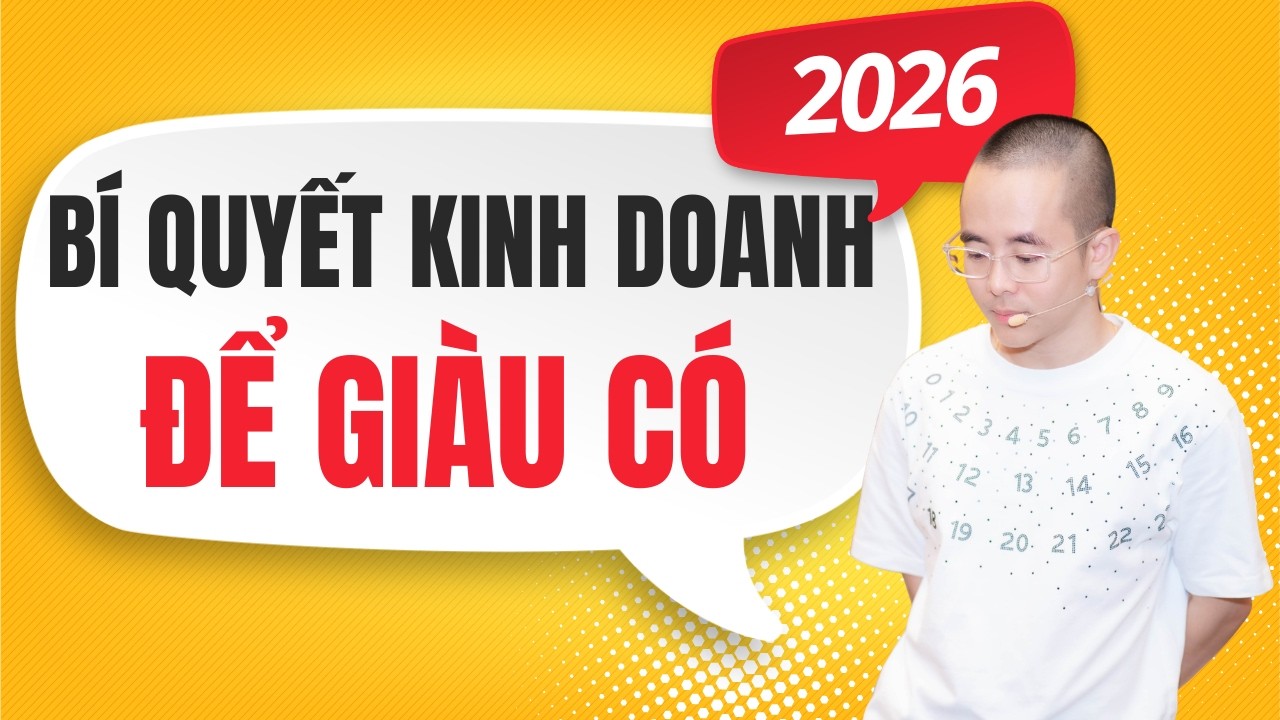 Bí Quyết Kinh Doanh Giúp Bạn Trở Nên Giàu Có 2026 | Master Anh Đức