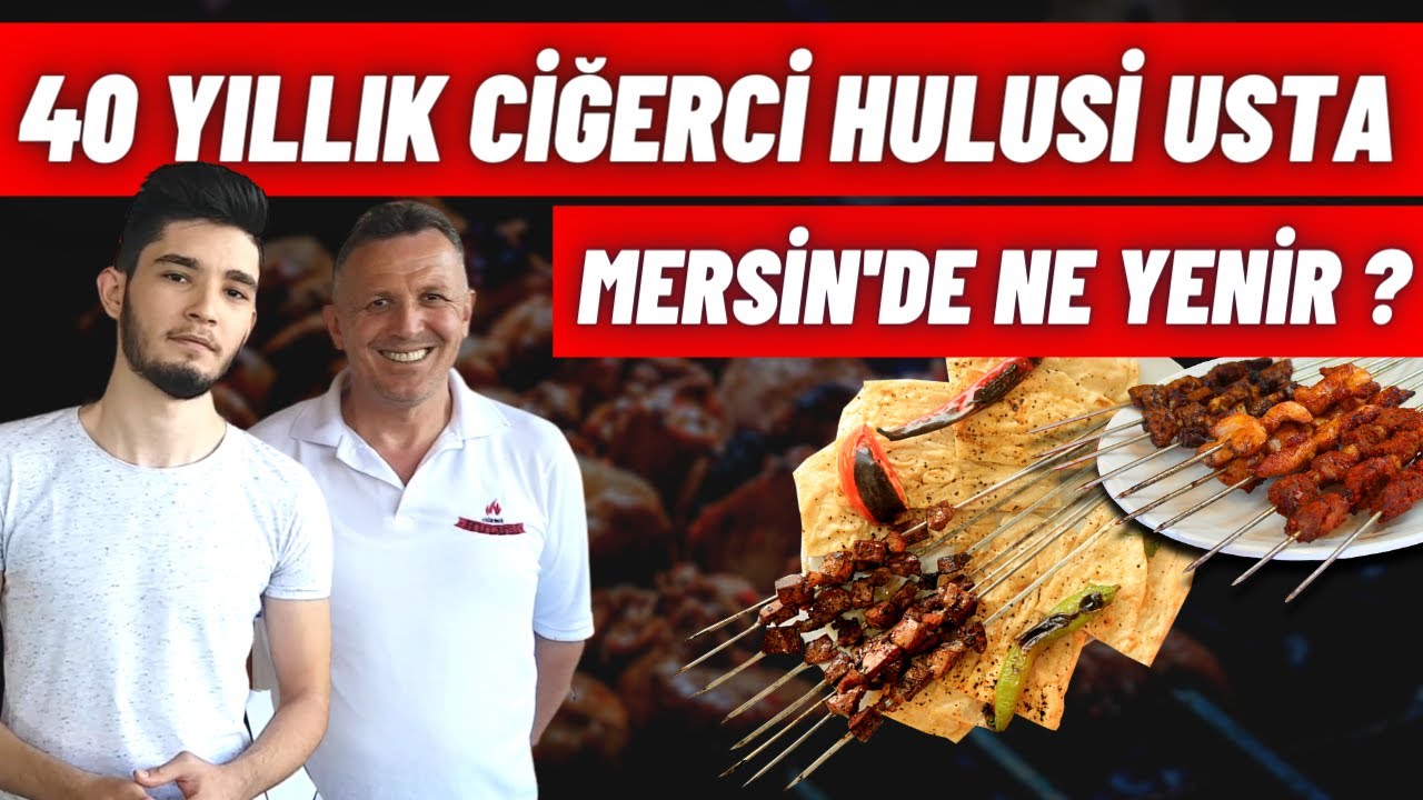 40 YILLIK CİĞERCİ HULUSİ USTA ! (MERSİN'DE NE YENİR ?)  mersin turkey