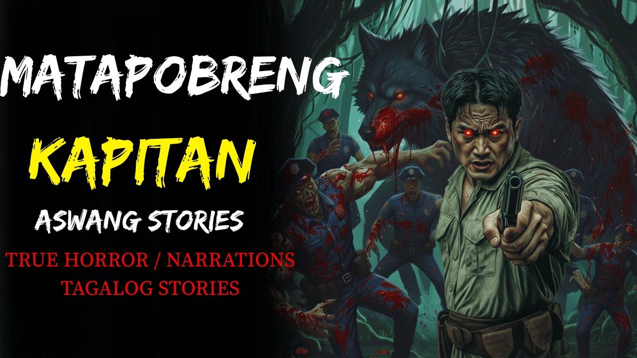MATAPOBRENG KAPITAN | ASWANG STORY