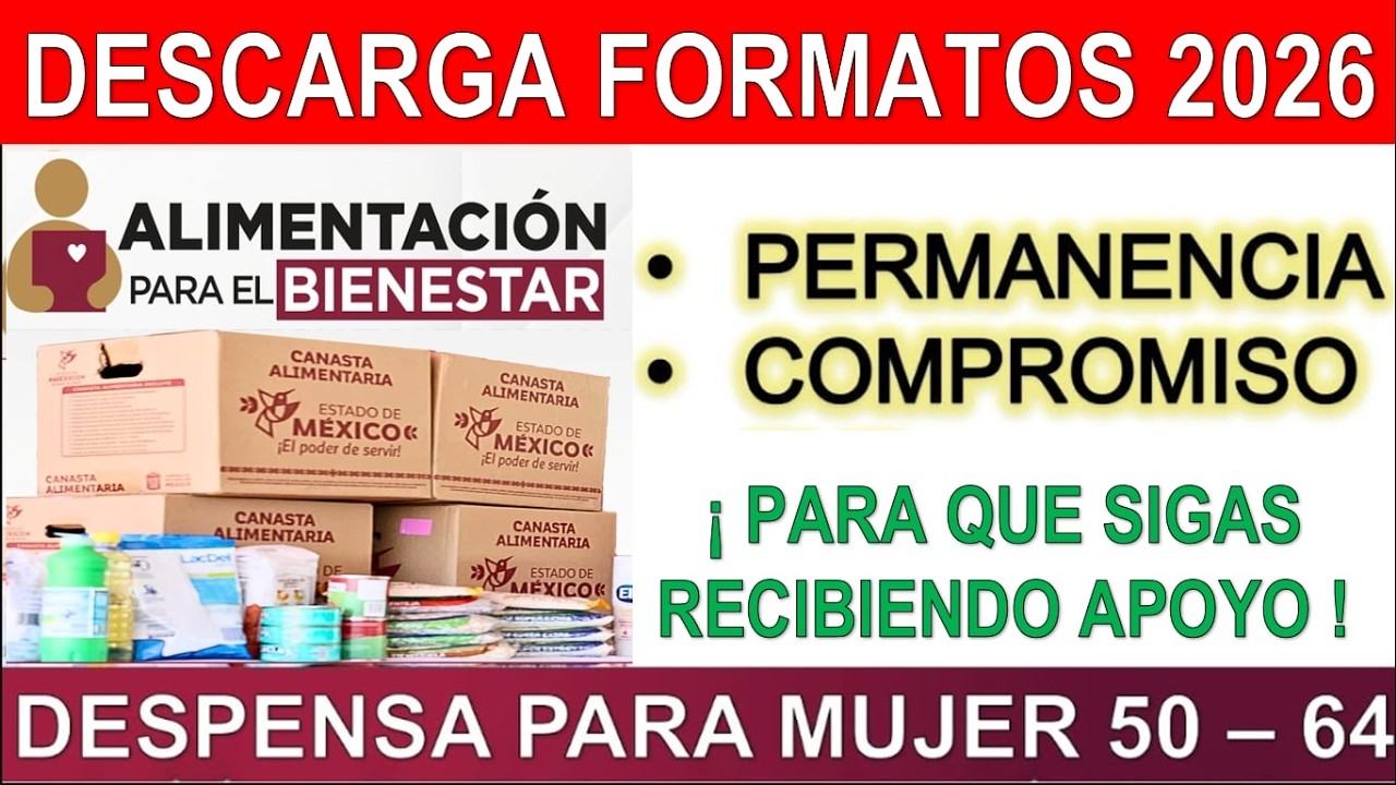 📦 Alimentacion Bienestar 2026 📝DESCARGA FORMATO PERMANENCIA ASI PASO A PASO l y Recibe DESPENSAS.