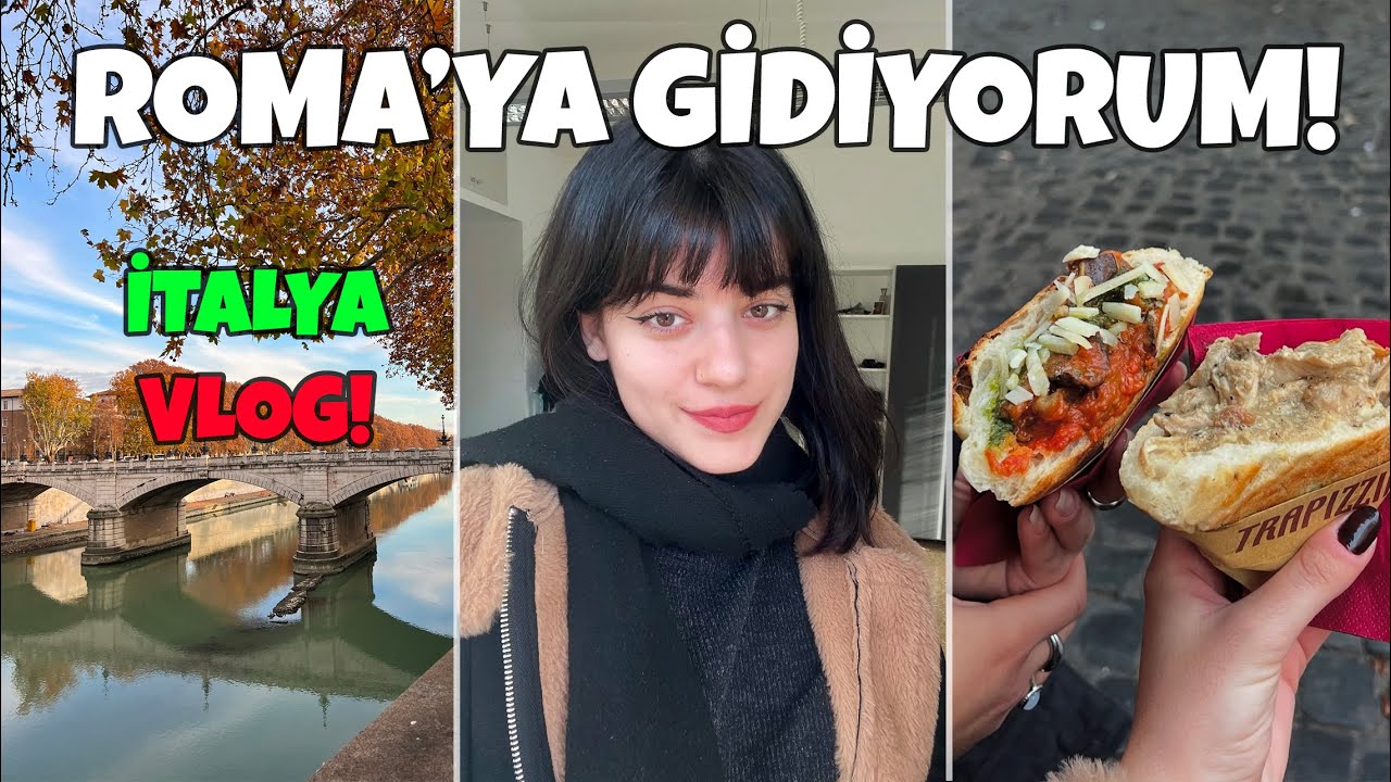 Roma'ya Gidiyorum! Roma Vlog!