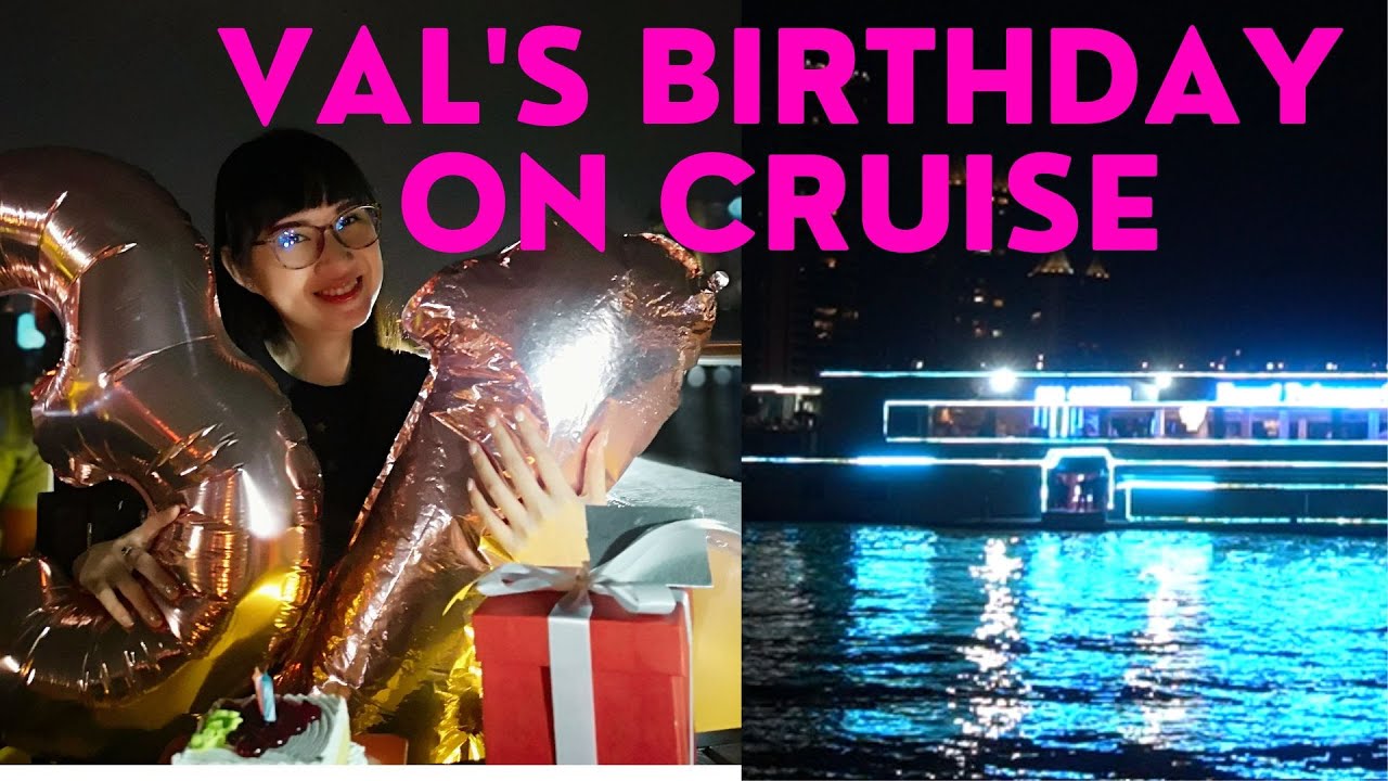 VAL'S BIRTHDAY CELEBRATION ON CHAO PHRAYA DINNER CRUISE