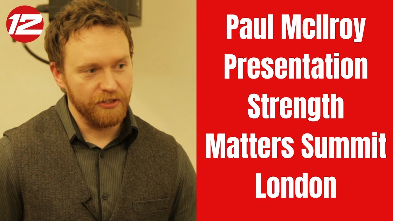 Paul McIlroy Presentation Strength Matters Summit London