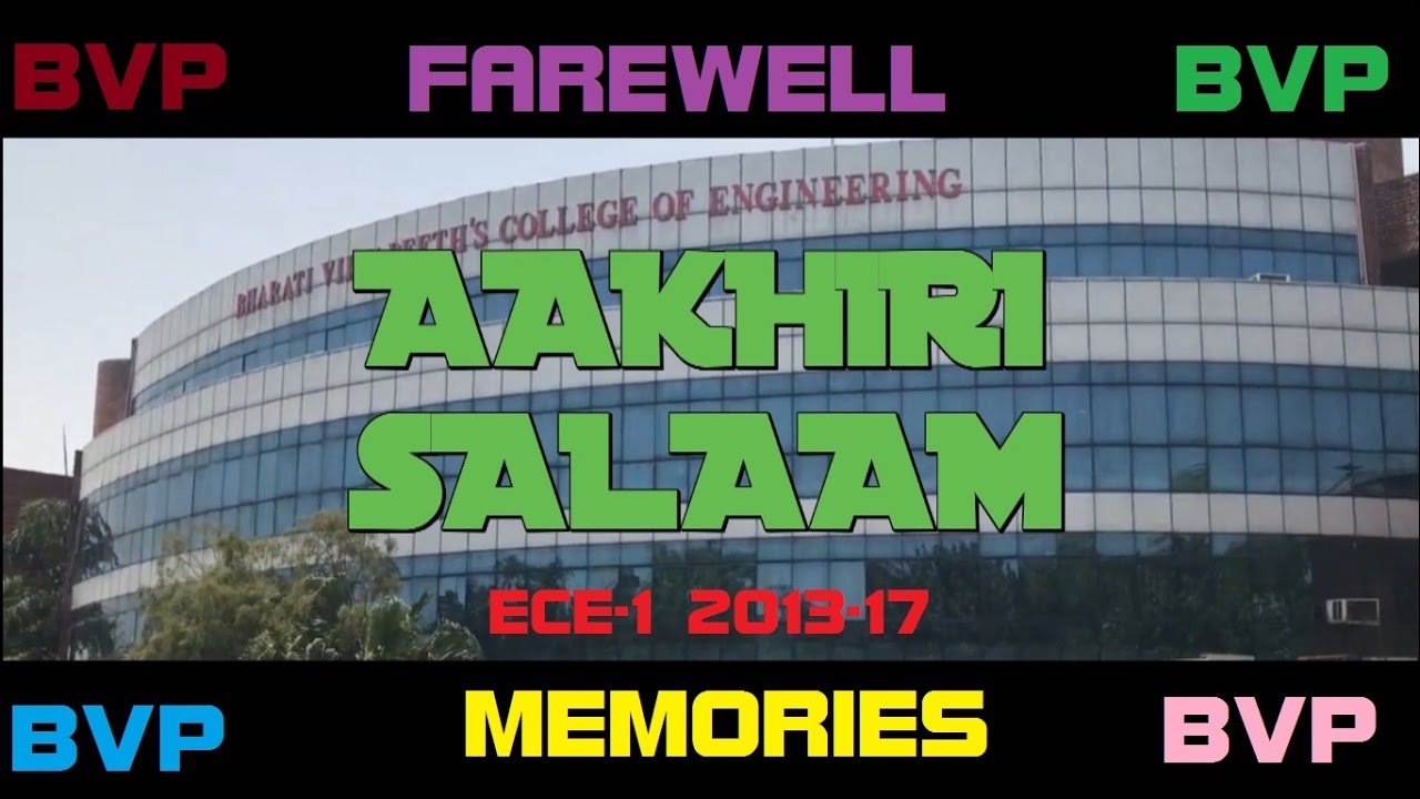 AAKHIRI SALAAM | BVCOE | ECE-1 (2013-2017) | 4 YEAR MEMORIES | FAREWELL VIDEO