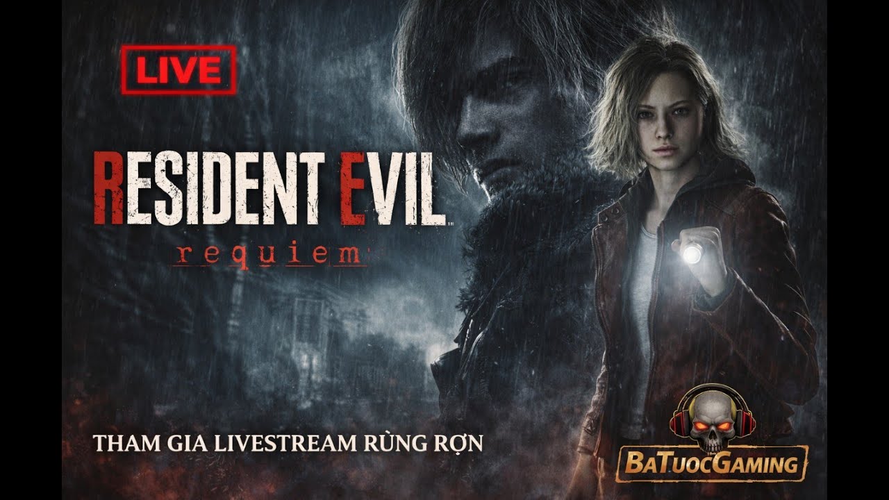 RESIDENT EVIL REQUIEM | Khám Phá Bóng Tối & Bí Ẩn Kinh Hoàng | LIVE. #ResidentEvilRequiem