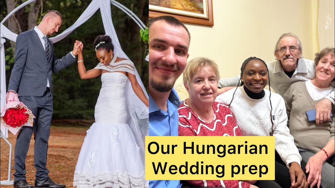 OUR HUNGARIAN WEDDING PREPARATIONS