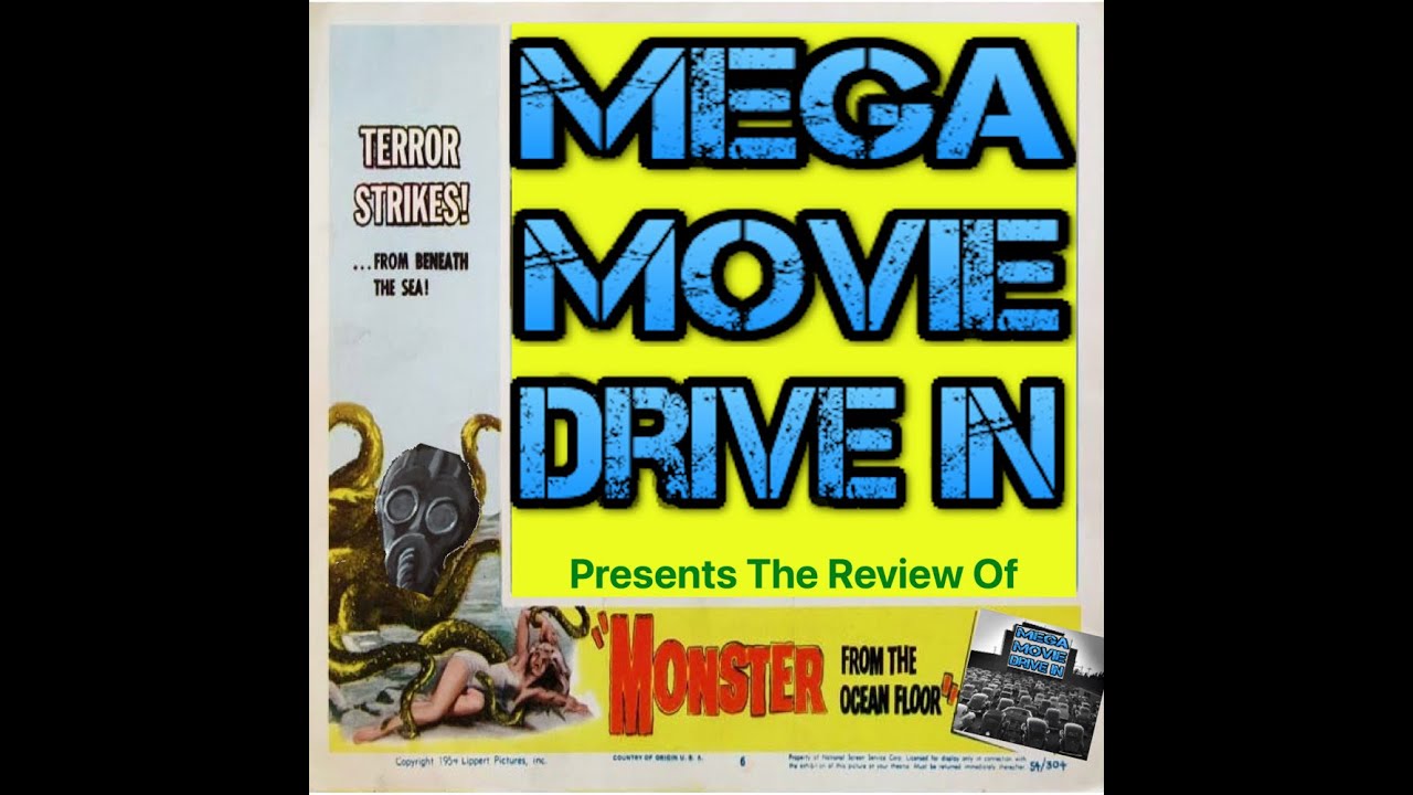 Mega Movie Drive In - The Review of Monster From The Ocean Floor