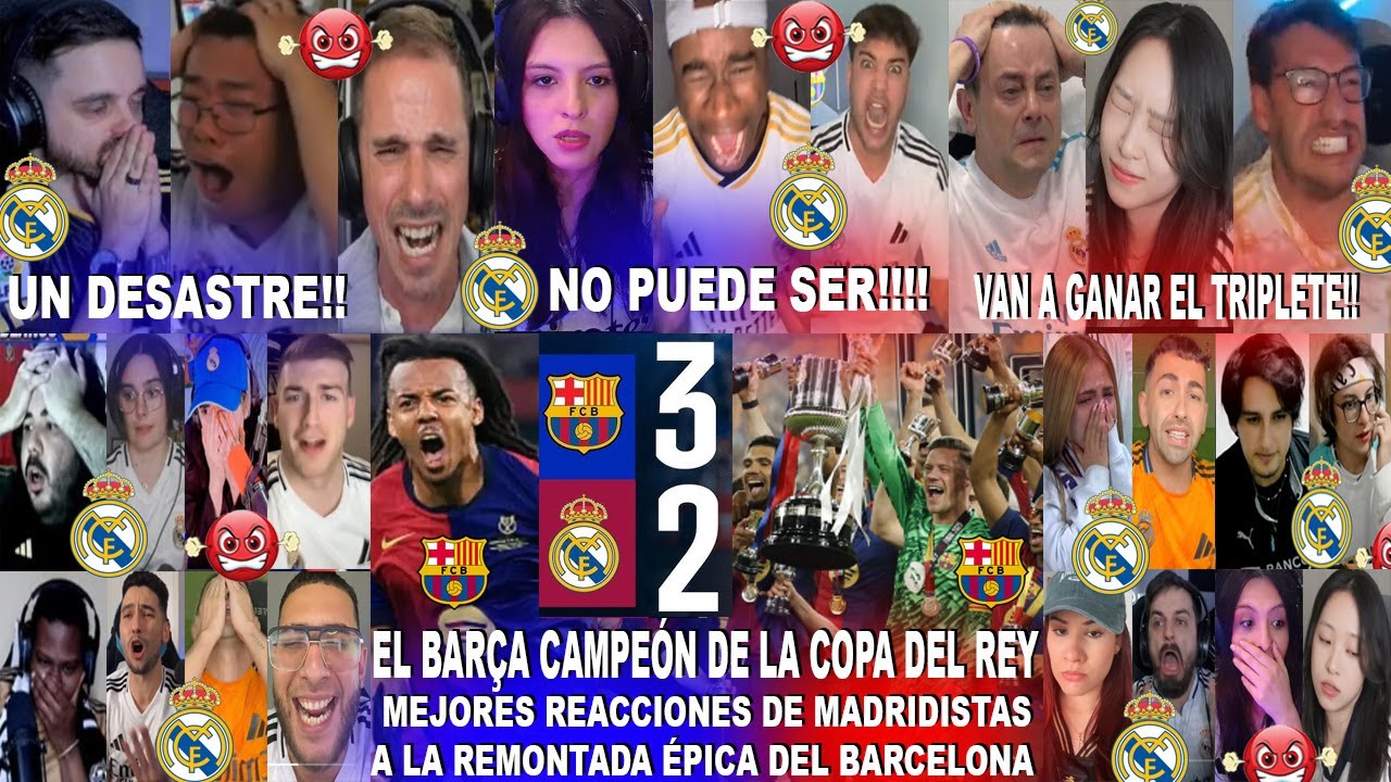 MEJORES REACCIONES MADRIDISTAS AL BARCELONA CAMPEÓN 3-2 REAL MADRID CON REMONTADA ÉPICA DEL BARÇA