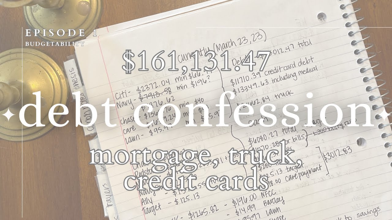 $161,131.47 Debt Confession |  March 2023 | Budgetability