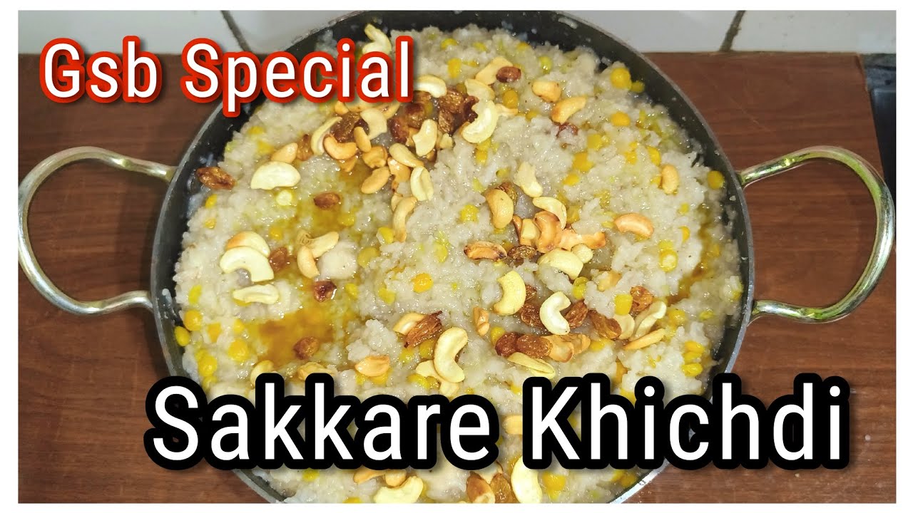 Sakkare Khichdi | Sweet Chanadal Khichadi | Gsb Konkani Sukku paysu | Sihi pongal |Payasam#mangalore