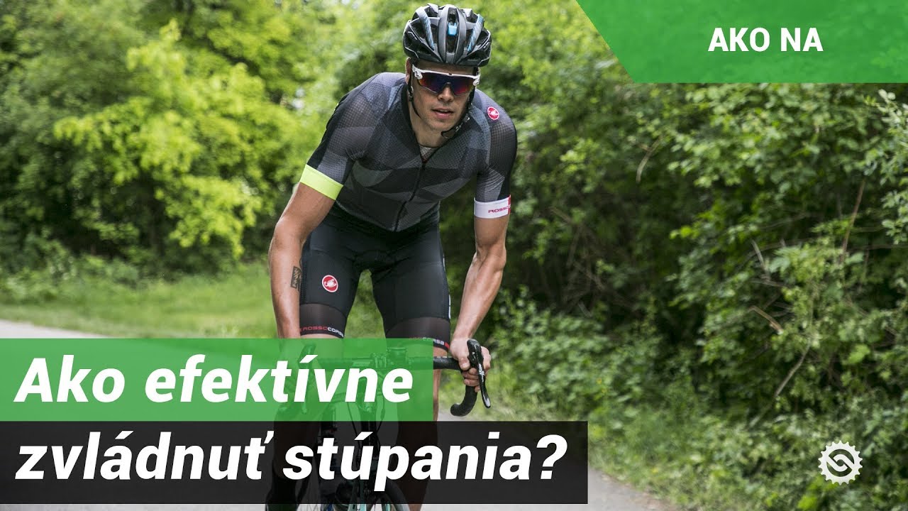 Ako efektívne zvládnuť stúpania?