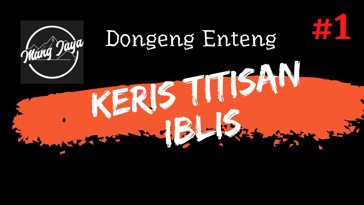 Keris Titisan Iblis, Bagian 1, Dongeng Enteng Mang Jaya @MangJayaOfficial #DongengSunda