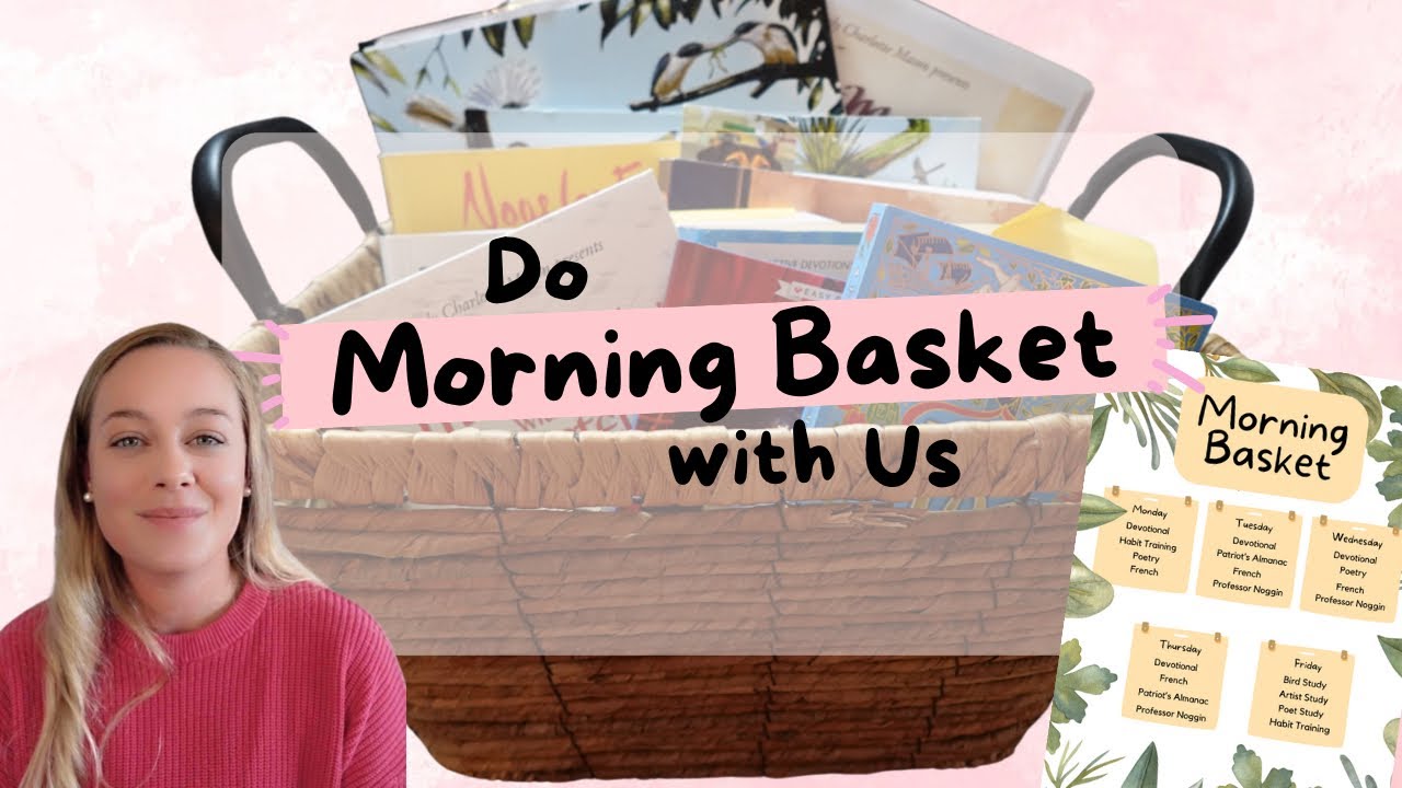 MORNING BASKET IN OUR HOMESCHOOL | HOW DOES IT REALLY WORK?
