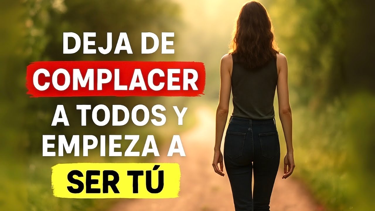 5 Pasos Para Dejar de Complacer a Todos 💔 y Empezar a Ser Tú Mismo 🌱