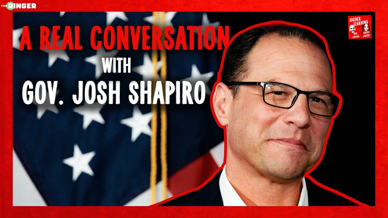 A Real Conversation With Gov. Josh Shapiro | Higher Learning | The Ringer