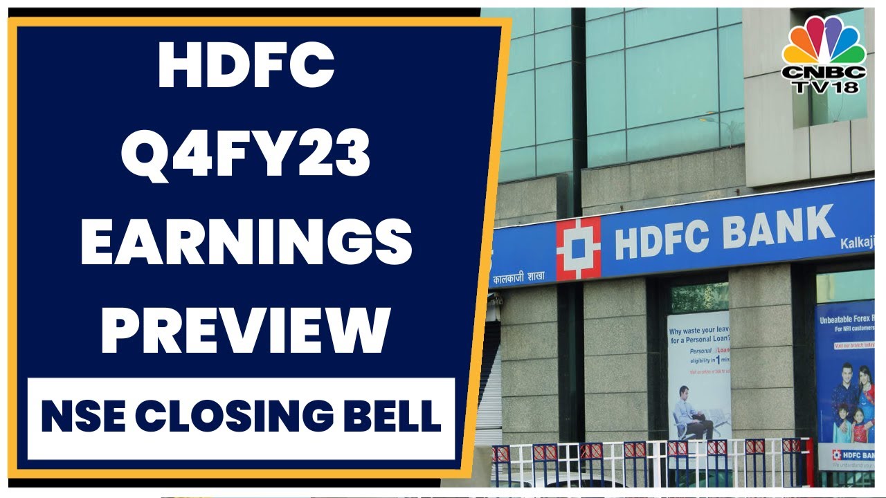 HDFC Q4FY23 Earnings Preview: What To Expect? | NSE Closing Bell | CNBC-TV18