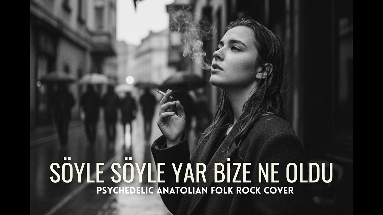 SÖYLE SÖYLE YAR BİZE NE OLDU- Psychedelic Anatolian Rock | 7/24 Anadolu Rock