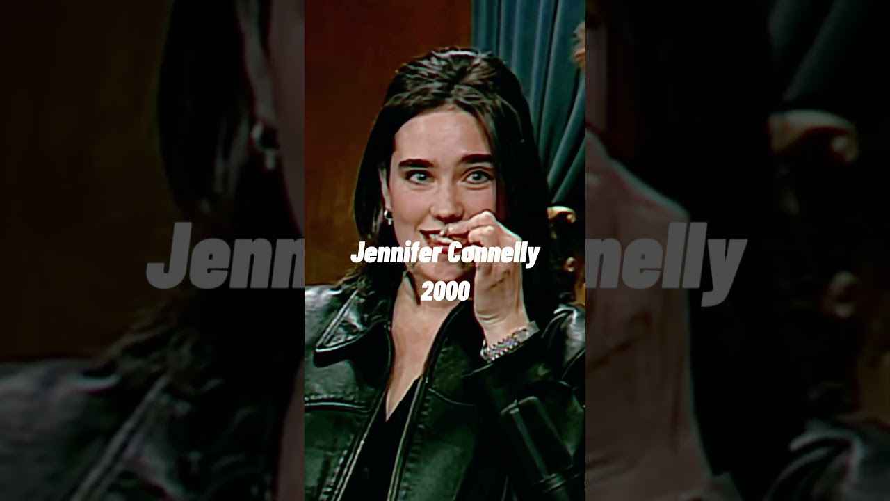 Jennifer Connelly evolution #JenniferConnelly