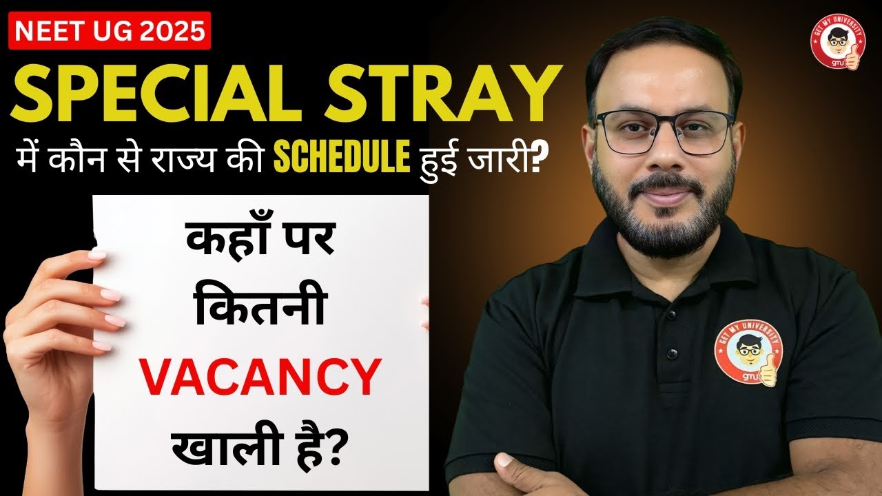 NEET UG 2025 Special Stray Vacancy: State-Wise Schedule, Colleges & Seat Details Explained