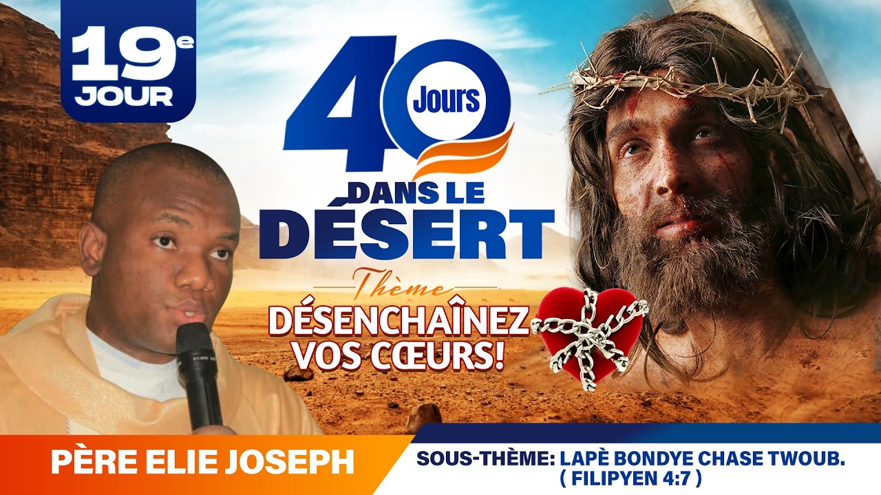 40 Jours Dans le desert (19ème Jour) Mardi 11 Mars 2026 Part 1
