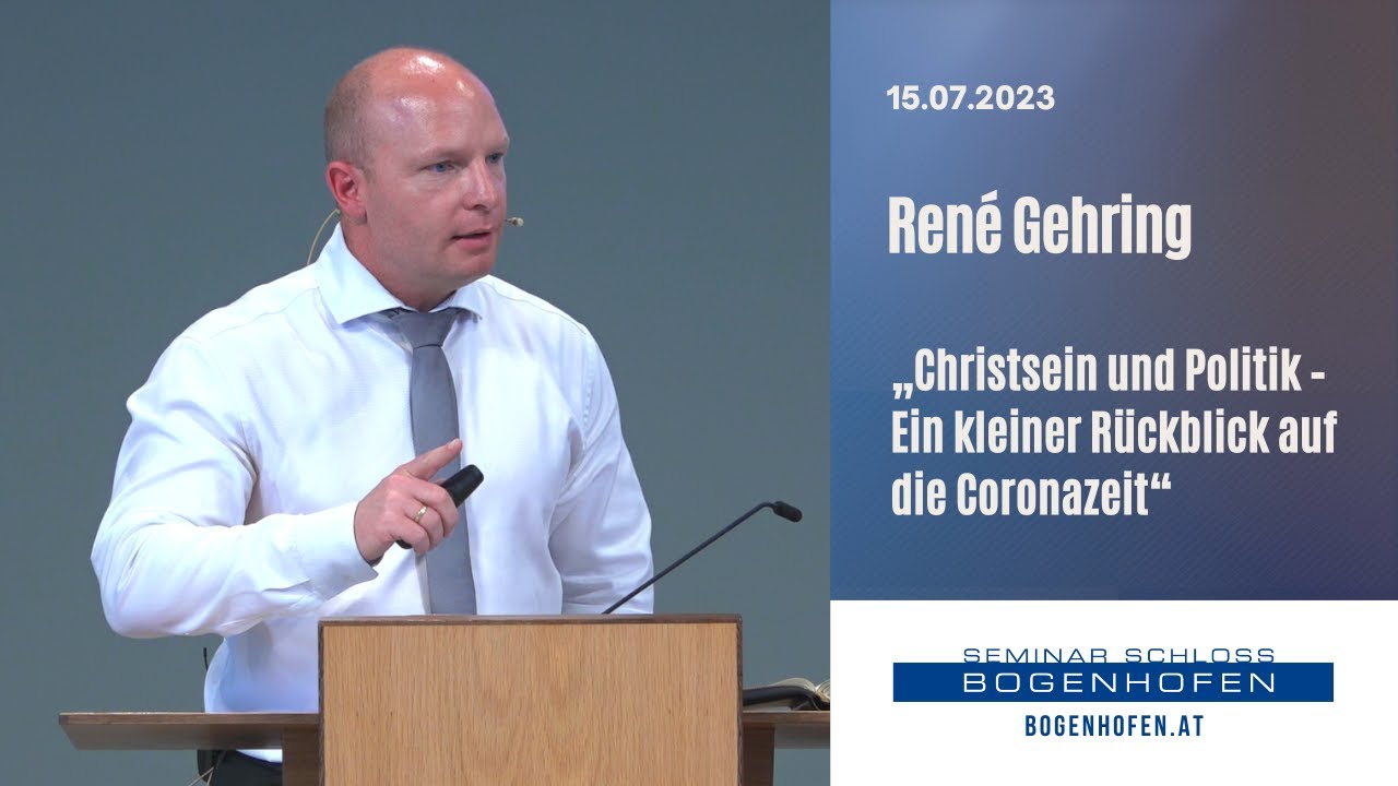René Gehring - „Christsein und Politik – ein kleiner Rückblick auf die Coronazeit“ | 15.07.2023