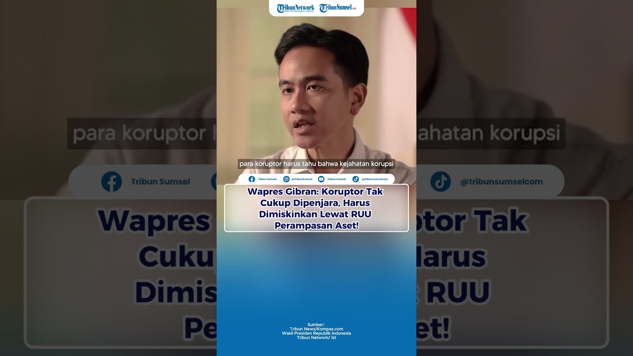 Wapres Gibran: Koruptor Tak Cukup Dipenjara, Harus Dimiskinkan Lewat RUU Perampasan Aset!
