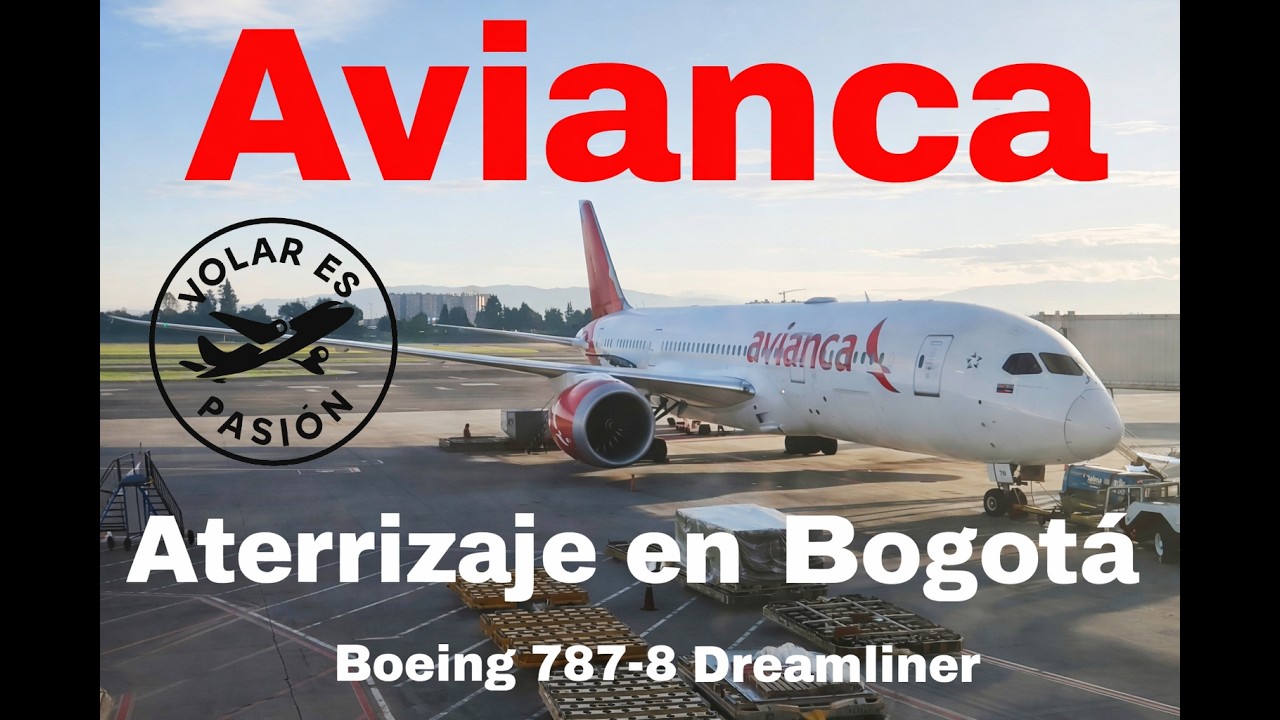 Avianca / Boeing 787-8 Dreamliner / Aterrizaje en Bogotá (El Dorado) 🇨🇴