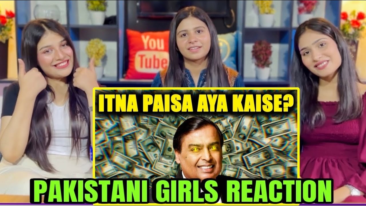HOW MUKESH AMBANI GOT SO RICH | PAKISTANI GIRLS REACTION