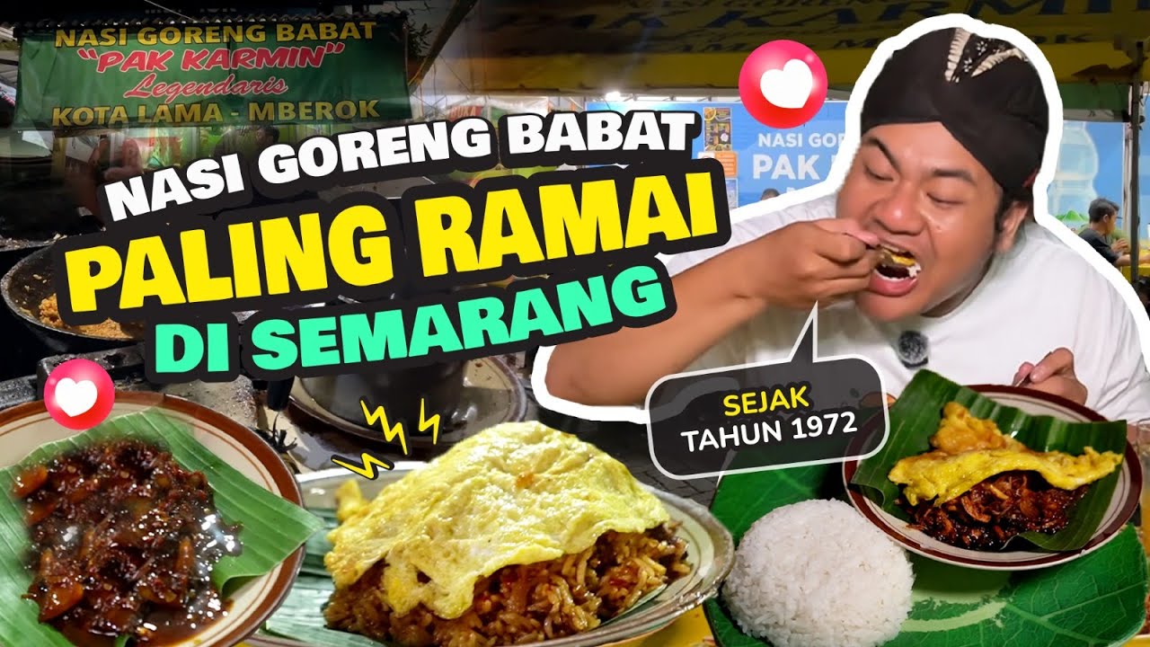NASI GORENG BABAT LEGENDARIS SEMARANG! 50 TAHUN GAK PERNAH SEPI PEMBELI!
