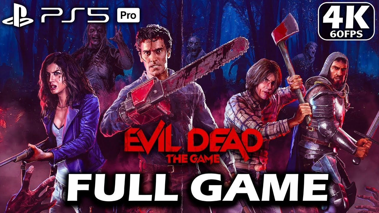 EVIL DEAD: THE GAME Gameplay Walkthrough FULL GAME [4K 60FPS PS5 PRO] - No commentary