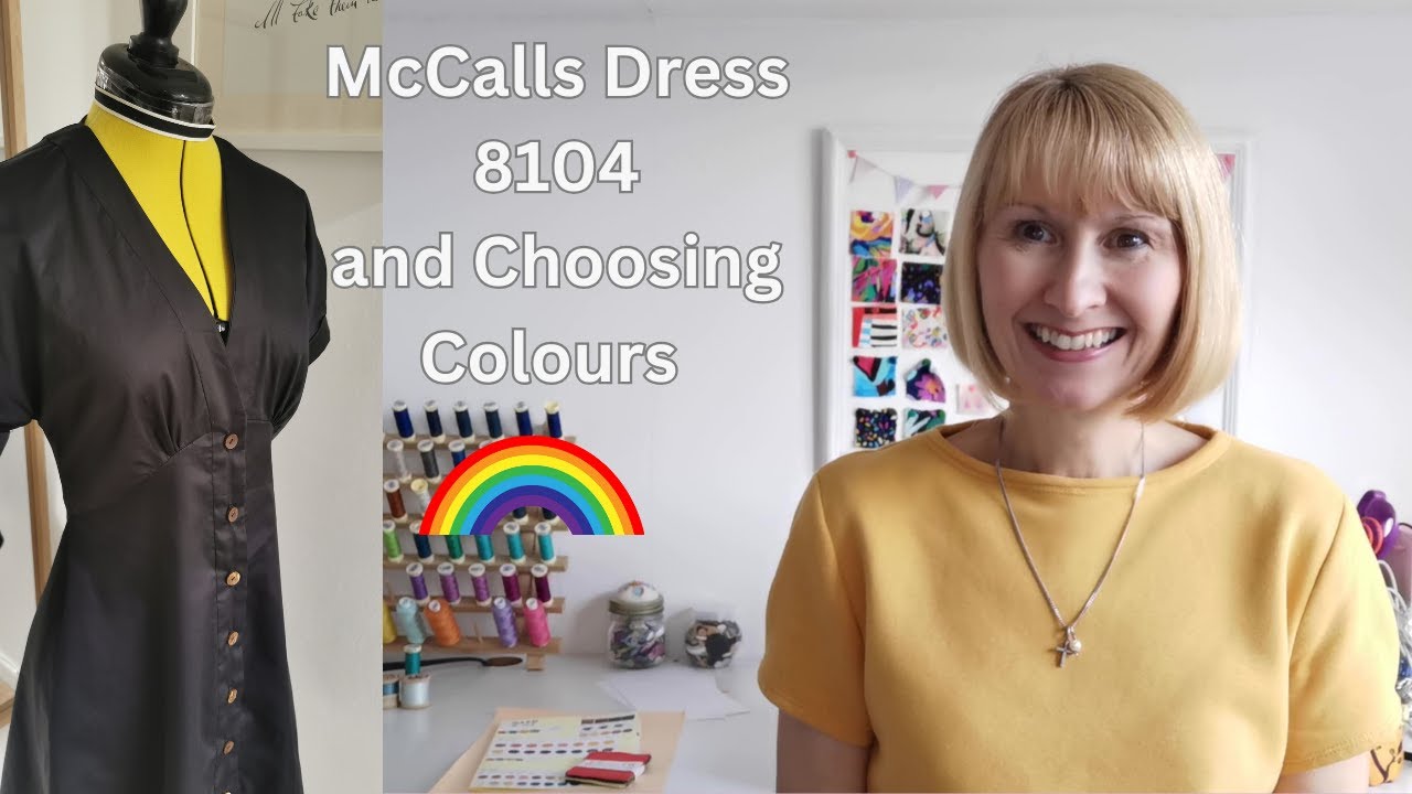 McCalls 8104  Dress  and Choosing Colours for Dressmaking