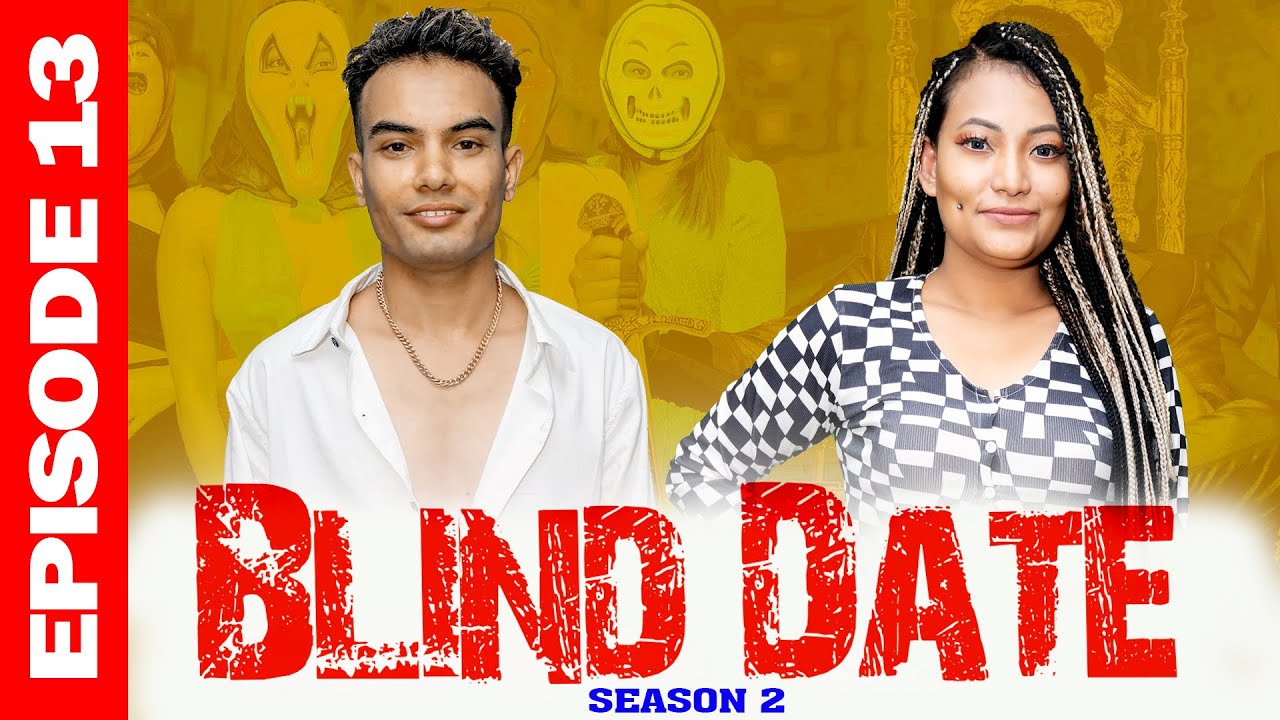 Blind Date || S2 || Episode 13