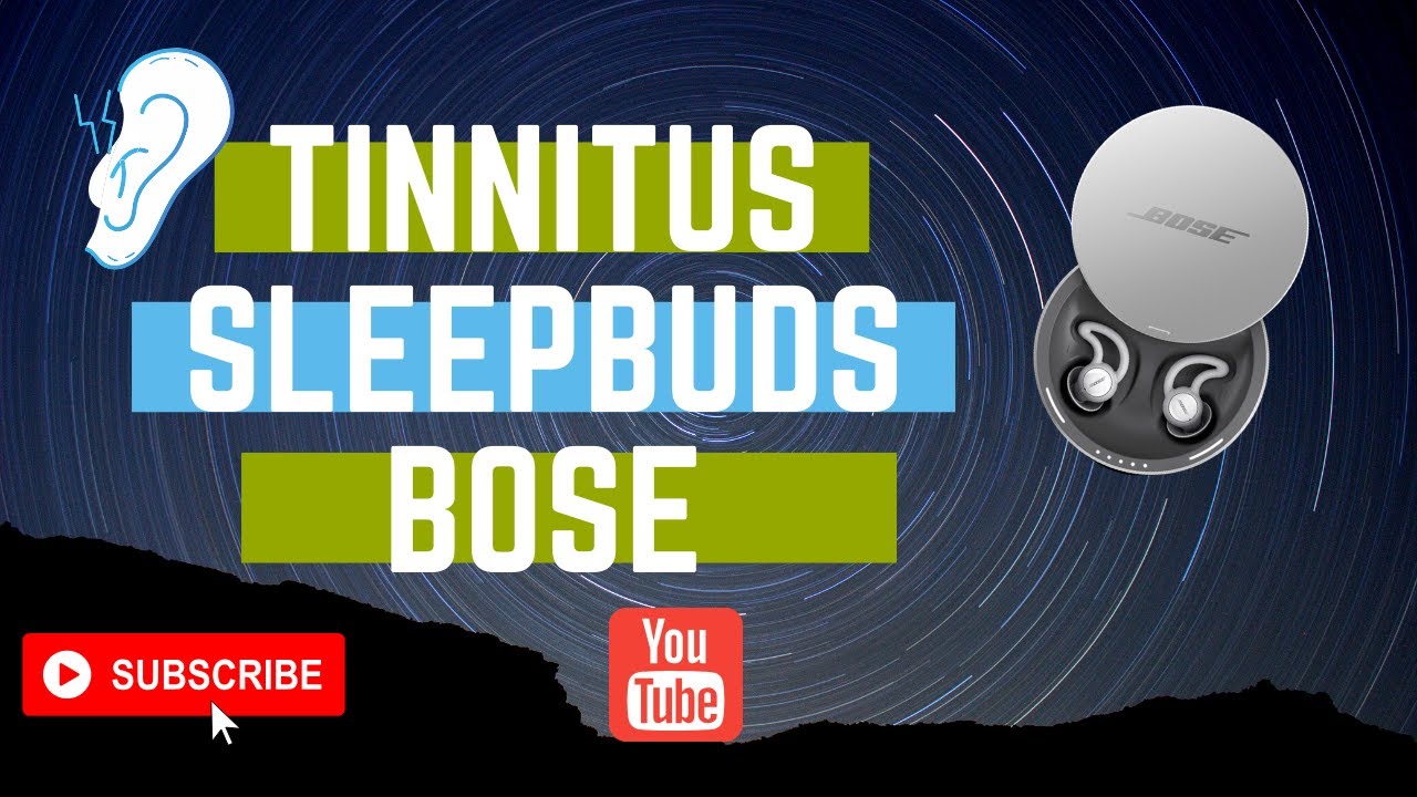 Sleepbuds de Bose. Alivio para la TINNITUS o ACUFENOS