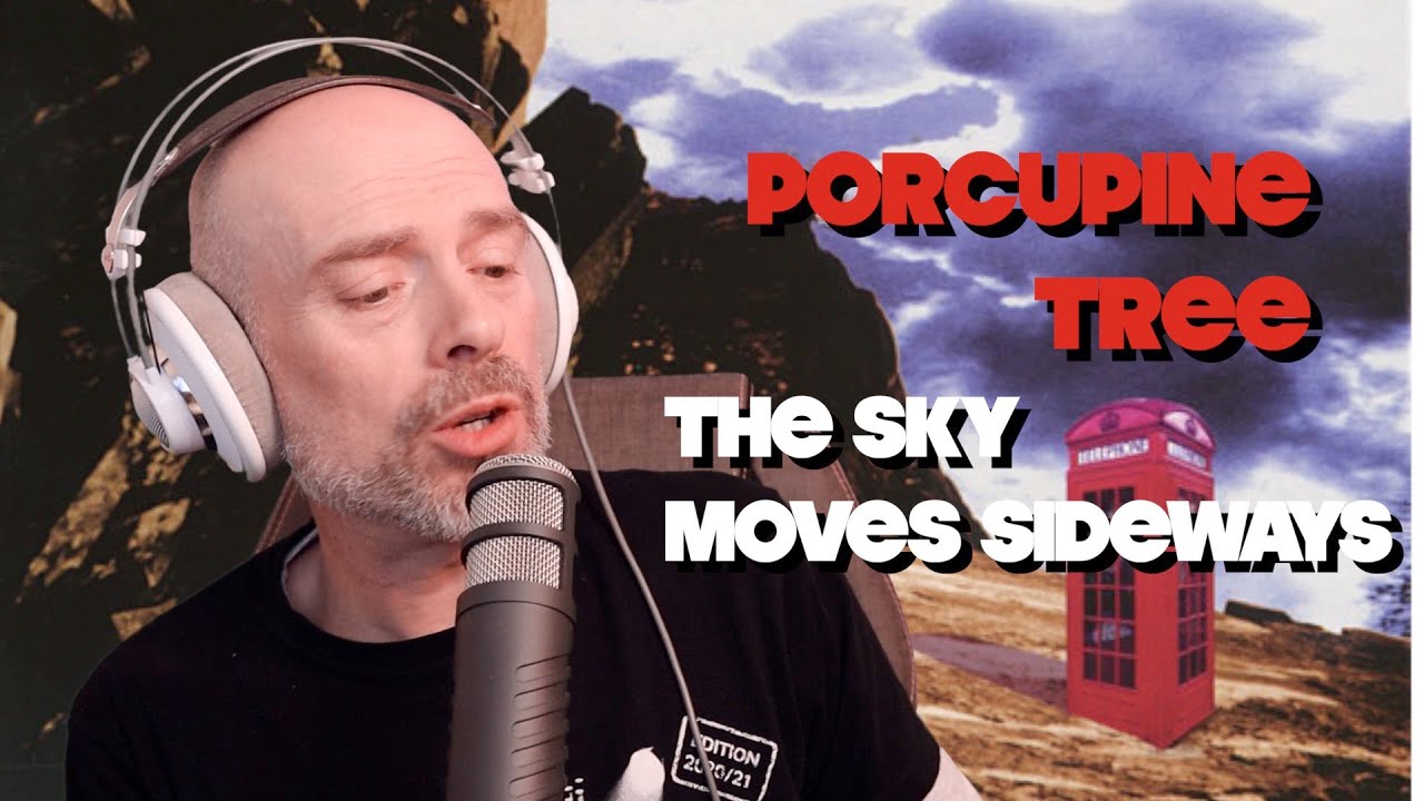 Listening to Porcupine Tree: The Sky Moves Sideways