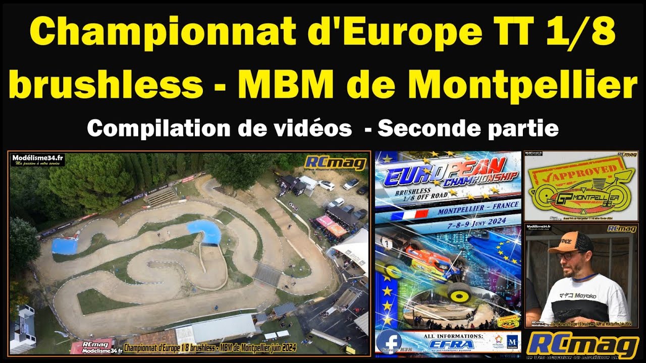 Championnat d'Europe TT 1/8 brushless - MBM de Montpellier 2024 - Compilation vidéos seconde partie