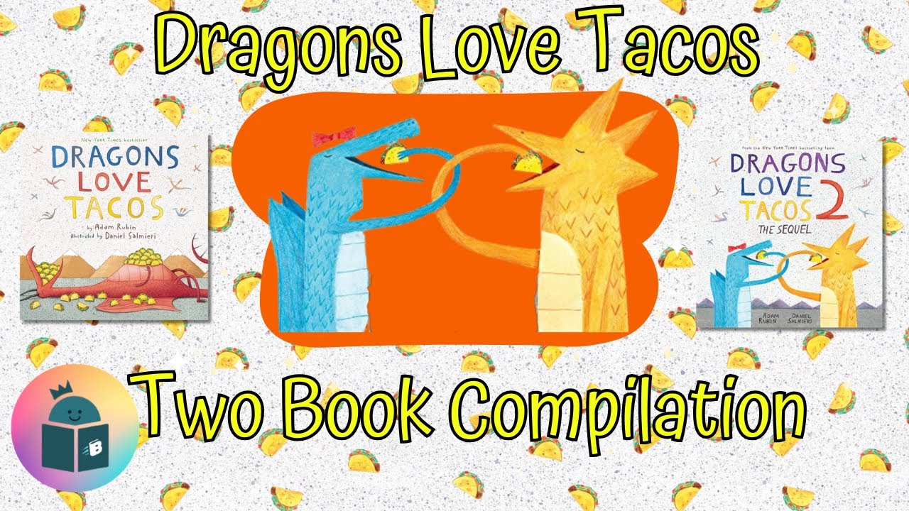 Dragons Love Tacos Two Book Read Aloud Compilation