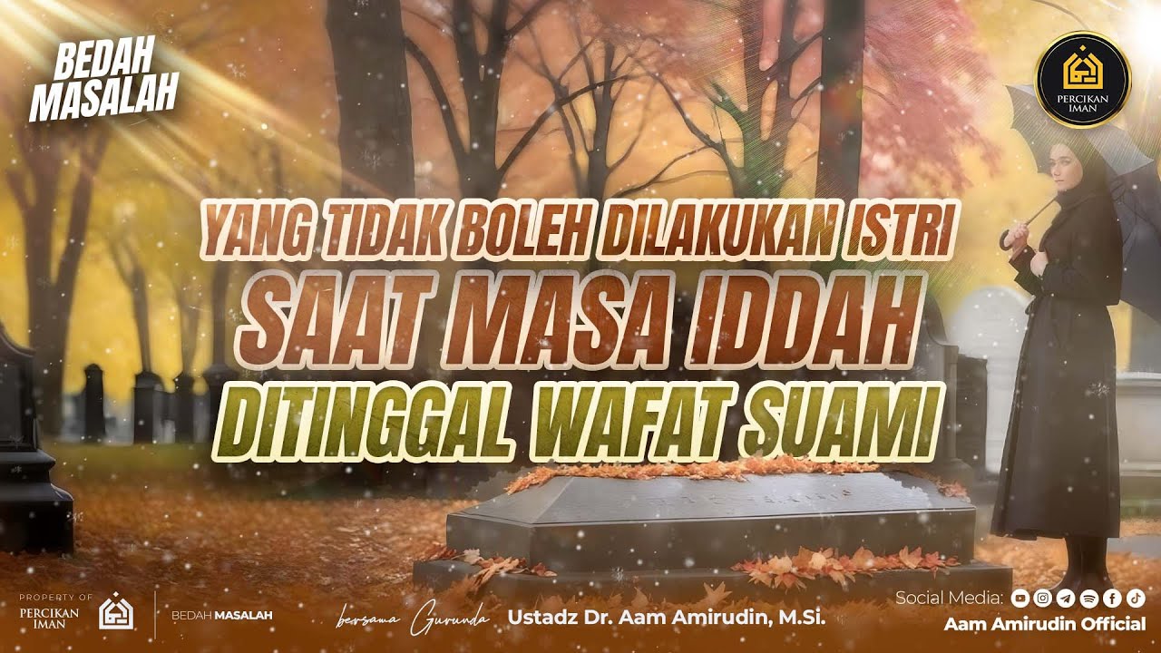 Yang Tidak Boleh Dilakukan Istri Saat Masa Iddah Ditinggal Wafat Suami [BEDAH MASALAH]
