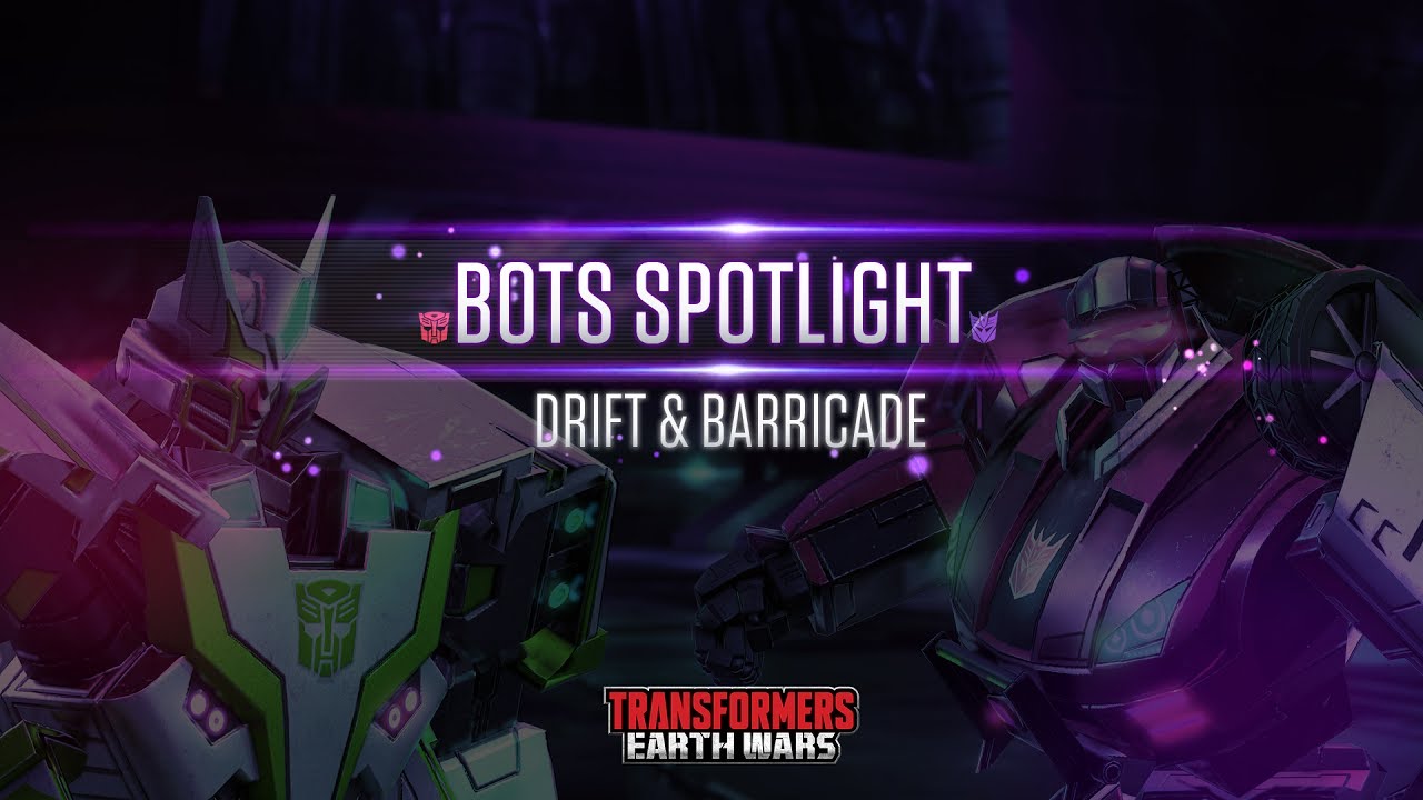 BOTS SPOTLIGHT | Drift & Barricade