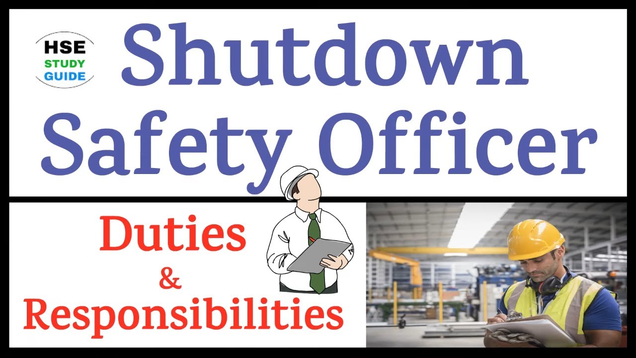 Shutdown Safety Officer || Duties & Responsibilities of Shutdown Safety Officer || Shutdown Safety