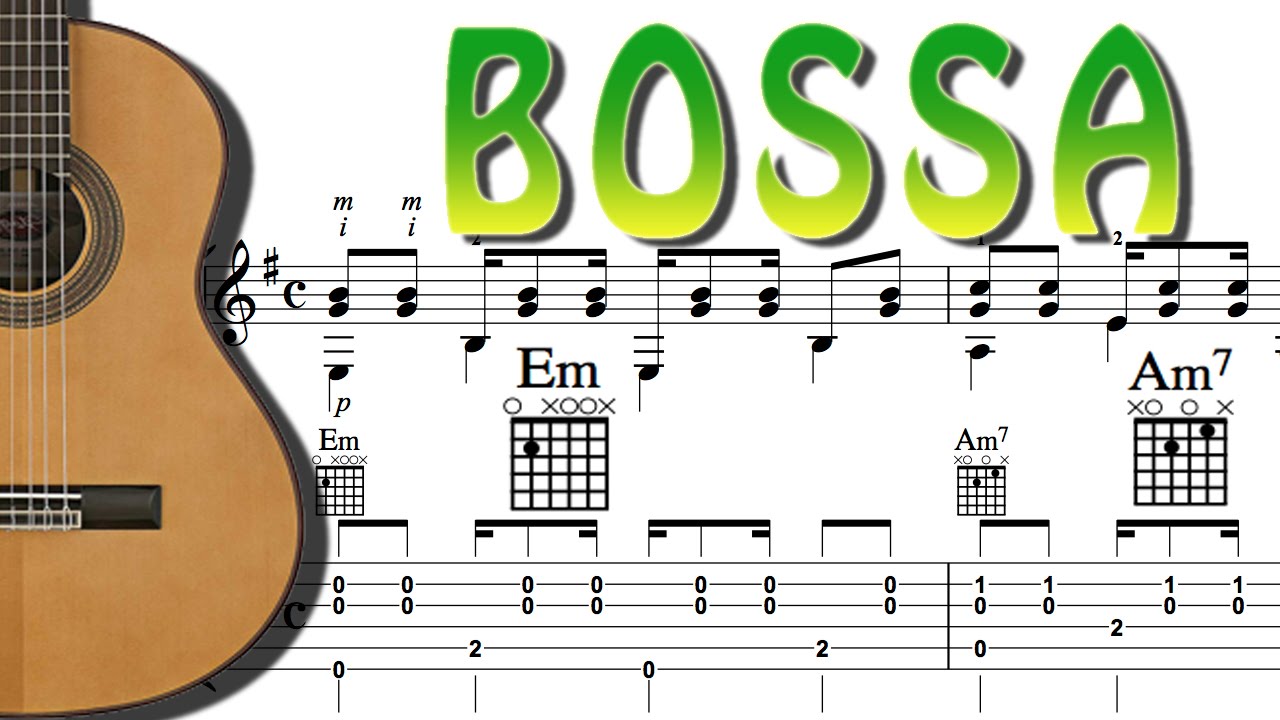 BOSSA POUR BOSSER - Tablature + Exercices - FINGERSTYLE LATINA GUITAR