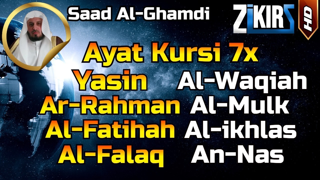 Ayat Kursi 7x, Surah Yasin, Al Waqiah, Ar Rahman, Al Mulk, Fatihah, Ikhlas,An Nas By Saad Al Ghamdi